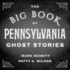 The Big Book of Pennsylvania Ghost Stories