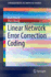 Linear Network Error Correction Coding