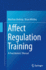 Affect Regulation Training: a Practitioners' Manual