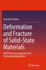 Deformation and Fracture of Solid-State Materials: Field Theoretical Approach and Engineering Applications