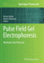 Pulse Field Gel Electrophoresis: Methods and Protocols (Methods in Molecular Biology)