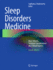 Sleep Disorders Medicine: Basic Science, Technical Considerations and Clinical Aspects