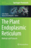 The Plant Endoplasmic Reticulum: Methods and Protocols