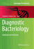 Diagnostic Bacteriology: Methods and Protocols