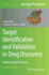 Target Identification and Validation in Drug Discovery: Methods and Protocols (Methods in Molecular Biology, 1953)