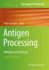 Antigen Processing: Methods and Protocols (Methods in Molecular Biology, 1988)