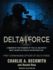 Delta Force: a Memoir By the Founder of the U.S. Military's Most Secretive Special-Operations Unit