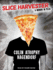 Slice Harvester: a Memoir in Pizza