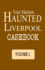 Haunted Liverpool Casebook