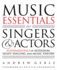 Music Essentials for Singers and Actors-Fundamentals of Notation, Sight-Singing, and Music Theory (Book/Online Media)