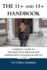 The 11+ and 13+ Handbook: A Parent's Guide to the Selection Process for Independent Schools in the UK