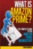 What is Amazon Prime? : the Compl