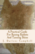practical guide for raising rabbits and tanning skins