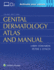 Genital Dermatology Atlas and Manual, 3ed