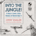 Into the Jungle! : a Boy's Comic Strip History of World War II (Cultures of Childhood)