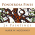 Ponderosa Pines: 24 Paintings