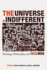 The Universe is Indifferent