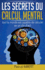 Les secrets du calcul mental: Tout le monde est capable de calculer en un clin d'oeil