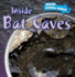 Inside Bat Caves (Inside Animal Homes, 2)