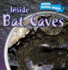 Inside Bat Caves (Inside Animal Homes)