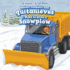 Quiero Conducir Una Quitanieves / I Want to Drive a Snowplow (Al Volante / at the Wheel) (English and Spanish Edition)