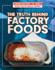 The Truth Behind Factory Foods (From Factory to Table: What You'Re Really Eating)