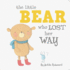 The Little Bear Who Lost Her Way