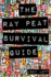 The Ray Peat Survival Guide: Understanding, Using, and Realistically Applying the Dietary Ideas of Dr. Ray Peat