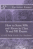 How to Score 90% and Above in Class X and XII Exams: a Self Help Guide for Students