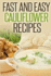 Fast And Easy Cauliflower Recipes: A Guide To An Healthy And Natural Diet