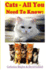 Cats - All You Need To Know: Choosing & Owning The Right Cat for You