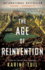 The Age of Reinvention: a Novel