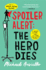 Spoiler Alert: the Hero Dies: a Memoir of Love, Loss, and Other Four-Letter Words