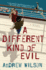 A Different Kind of Evil: a Novel