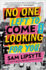 No One Left to Come Looking for You: a Novel