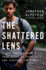 The Shattered Lens: a War Photographer's True Story of Captivity and Survival in Syria