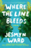 Where the Line Bleeds: a Novel