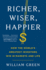 Richer, Wiser, Happier: How the WorldS Greatest Investors Win in Markets and Life
