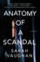 Anatomy of a Scandal: a Novel