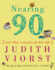 Nearing Ninety: and Other Comedies of Late Life (Judith Viorst's Decades)