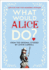 What Would Alice Do? : Advice for the Modern Woman