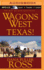 Texas! (Wagons West, No 5)