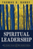 Spiritual Leadership: Why Leaders Lead and Who Seekers Follow