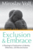 Exclusion and Embrace, Revised and Updated: a Theological Exploration of Identity, Otherness, and Reconciliation