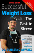 successful weight loss with the gastric sleeve your personal guide to surgi