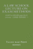 A Law School Lecture On Exam Methods: EASY READ paperback version ... LOOK INSIDE!