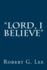 "Lord, I Believe"