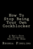 How to Stop Being Your Own Cockblocker: a Man's Guide to Successfully Relating to Women