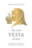 The New Vesta Secret: Finding the Flame of Faith, Home & Happiness