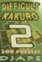 Difficult Kakuro: 200 Puzzles: Volume 2 (Kakuro Books)